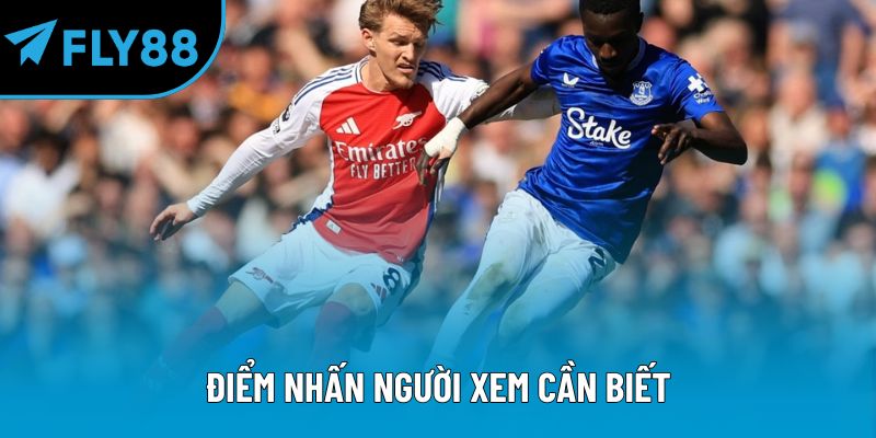 Điểm nhấn người xem cần biết