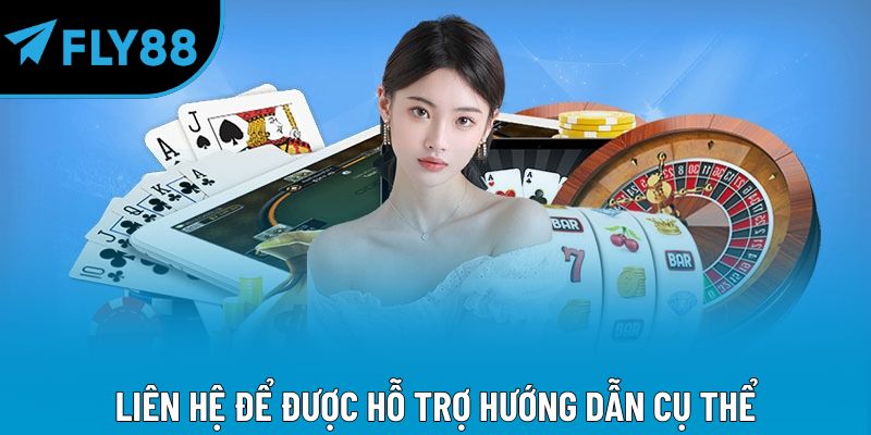 Liên hệ để được hỗ trợ hướng dẫn cụ thể